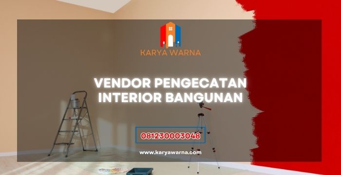Vendor Pengecatan Interior Bangunan