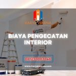 Biaya Pengecatan Interior